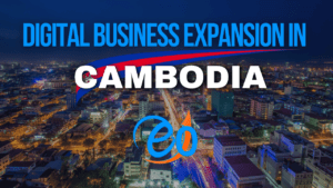 Digital Business Expansion in Cambodia